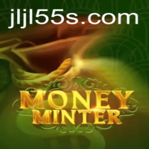 The Exciting World of MoneyMinter: Navigating the Game with Jljl55