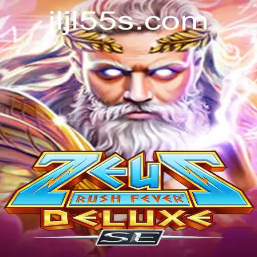 ZeusRushFeverDeluxeSE: A Legendary Gaming Experience with Jljl55